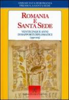 Romania e Santa Sede. Venticinque anni di rapporti diplomatici (1990-2015) edito da Libreria Editrice Vaticana