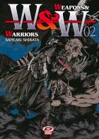 Weapons & warriors vol.2 di Shibata Seneaki edito da Dynit Manga