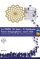 La SIMM: 30 anni + le epidemie. Nuove diseguaglianze, nuove sfide. Atti del XVI Congresso nazionale SIMM (Roma, 19-21 ottobre 2022) edito da Pendragon