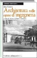 Architettura nelle opere di ingegneria di Jürg Conzett edito da Allemandi