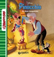 Un dono inaspettato. Pinocchio edito da Disney Libri