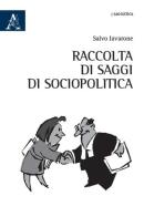 Raccolta di saggi di sociopolitica di Salvo Iavarone edito da Aracne