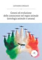 Genesi ed evoluzione delle conoscenze del regno animale di Giovanni Consalvi edito da Europa Edizioni