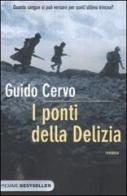 I ponti della Delizia di Guido Cervo edito da Piemme