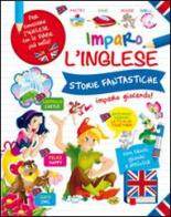 Storie fantastiche. Imparo l'inglese edito da Grillo Parlante