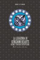 La leggenda di Kingdom hearts vol.2 di Georges Jay Grouard edito da Multiplayer Edizioni
