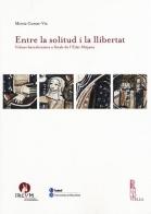 Entre la solitud i la llibertat. Vidues barcelonines a finals de l'Edat Mitjana di Mireia Comas-Via edito da Viella