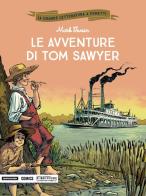 Le avventure di Tom Sawyer di Mark Twain, Caterina Mognato edito da Mondadori Comics