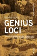 Genius loci. On neophenomenology and hermeneutics of a multi-layered appearance di Robert Josef Kozljanic edito da Mimesis International