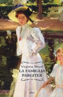 La famiglia Pargiter di Virginia Woolf edito da Elliot