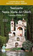Santuario Santa Maria dei Ghirli. Campione d'Italia (Como) di Michele Aramini edito da Velar