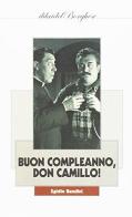 Buon compleanno, Don Camillo! di Egidio Bandini edito da Pagine