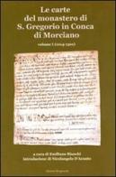 Le carte del monastero di S. Gregorio in Conca di Morciano edito da Edizioni del Girasole