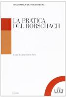 La pratica del Rorschach di Nina Rausch De Traubenberg edito da UTET Università
