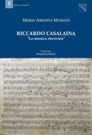 Riccardo Casalaina. «La musica ritrovata» di Maria Assunta Munafò edito da EDAS