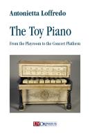 The toy piano. From the playroom to the concert platform di Antonietta Loffredo edito da Ut Orpheus