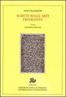 Scritti sulle arti figurative di Aldo Palazzeschi edito da Storia e Letteratura