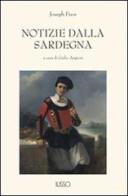Notizie dalla Sardegna di Joseph Fuos edito da Ilisso