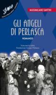 Gli angeli di Perlasca di Massimiliano Santini edito da Psiche e Aurora