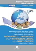 Nuovi modelli di governance. Dalla distribuzione urbana alla smart logistics edito da Giordano (Napoli)