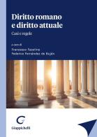 Diritto romano e diritto attuale. Casi e regole edito da Giappichelli