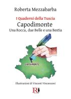 I quaderni della Tuscia. Capodimonte. Una rocca, due belle e una bestia di Roberta Mezzabarba edito da Youcanprint