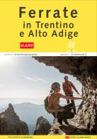 Ferrate in Trentino e Alto Adige di Francesco Lavezzari edito da ViviDolomiti