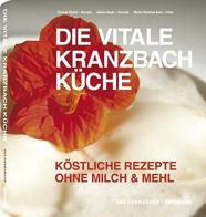 Die Vitale Kranzbach Kuche. Kostliche Rezepte Ohne milch & mehl di Thomas Reichl, Sabine Beyer, Martin Nicholas Kunz edito da TeNeues