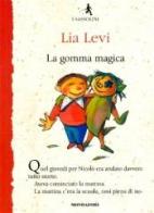 La gomma magica di Lia Levi edito da Mondadori