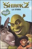 Shrek 2. La storia di McCann Jesse L. edito da Mondadori