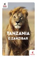 Tanzania e Zanzibar di Helena Smith edito da Feltrinelli