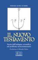 Il Nuovo Testamento. Storia dell'indagine scientifica sul problema neotestamentario di Werner G. Kümmel edito da EDB