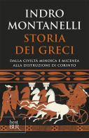 Storia dei greci di Indro Montanelli edito da Rizzoli