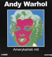 Andy Warhol. Amerikansky. Catalogo della mostra (Wroclaw-Warzsawa-Gdansk, 2001-2002). Ediz. polacca edito da Mazzotta