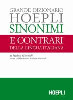 Grande dizionario Hoepli sinonimi e contrari della lingua italiana di Michele Giocondi edito da Hoepli