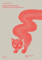 Mukashi Mukashi. Cinque racconti giapponesi. Con Poster di Lafcadio Hearn edito da Hoppípolla Edizioni