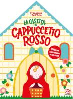 La casetta di Cappuccetto rosso. Ediz. a colori di Francesca Dell'Orto edito da Librido Gallucci