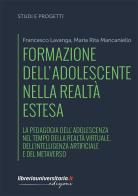 Formazione dell'adolescente nella realtà estesa di Francesco Lavanga, Maria Rita Mancaniello edito da libreriauniversitaria.it