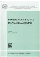 Biotecnologie e tutela del valore ambientale. Atti del convegno (San Leucio, 6-7 giugno 2002) edito da Giappichelli