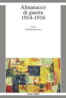 Almanacco di guerra. 1914-1916 edito da Franco Angeli