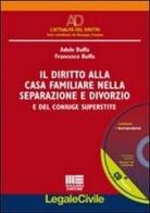 Il diritto alla casa familiare nella separazione e divorzio di Adele Buffa, Francesco Buffa edito da Maggioli Editore