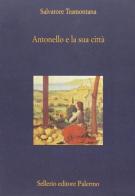Antonello e la sua città di Salvatore Tramontana edito da Sellerio Editore Palermo