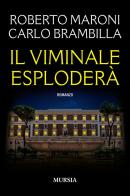 Il Viminale esploderà di Roberto Maroni, Carlo Brambilla edito da Ugo Mursia Editore