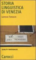 Storia linguistica di Venezia di Lorenzo Tomasin edito da Carocci