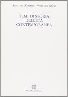 Temi di storia dell'età contemoporanea di Anna Dell'Orefice, Vincenzo Giura edito da Edizioni Scientifiche Italiane