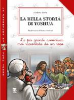 La bella storia di Yoshua. La più grande avventura mai raccontata da un topo di Stefano Gorla edito da Terra Santa