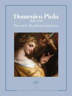 Domenico Piola (1628-1703). Percorsi di pittura barocca. Catalogo della mostra (Genova, 13 ottobre 2017-7 gennaio 2018). Ediz. illustrata edito da SAGEP
