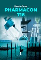 Pharmacon 716 di Giacinto Monari edito da Damster