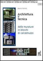 Architettura e tecnica delle murature in blocchi di calcestruzzo di Marco Ferrero edito da Aracne