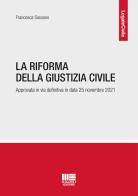La riforma della giustizia civile di Francesca Sassano edito da Maggioli Editore